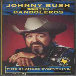 Johnny Bush And The Bandoleros - Time Changes Everything download flac mp3