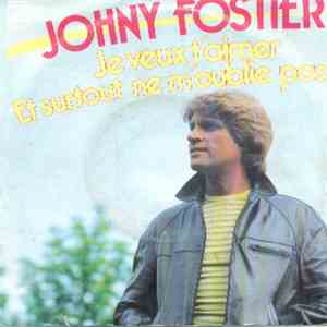 Johny Fostier - Je Veux T’aimer download flac mp3