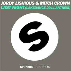 Jordy Lishious & Mitch Crown - Last Night (Lakedance 2011 Anthem) download flac mp3