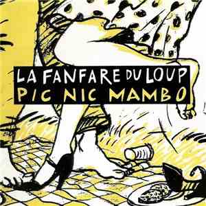 La Fanfare Du Loup - Pic Nic Mambo download flac mp3