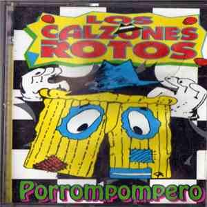 Los Calzones Rotos - Porrompompero download flac mp3