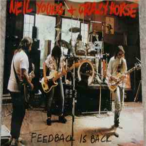 Neil Young + Crazy Horse - Feedback Is Back download flac mp3