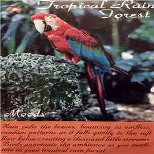 No Artist - Moods: Tropical Rain Forest download flac mp3