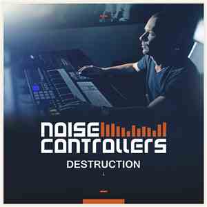 Noisecontrollers - Destruction download flac mp3