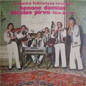 Orchestra Folklorique Roumain Benone Damian , Flûte de Pan Nicolae Pîrvu - Orchestra Folklorique Roumain Benone Damian, Nicolae Pîrvu - Flûte de Pan download flac mp3