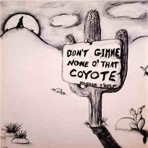 Please Y'Self Skiffle Band - Don'T Gimme None O' That Coyote flac mp3 download