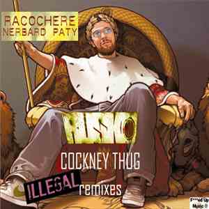 Racochere & Nerbard Paty / Rusko - Cockney Thug Illegal Remixes download flac mp3
