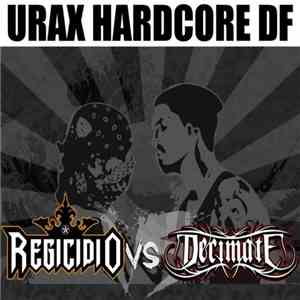 Regicídio, Decimate - Urax/Hardcore Bloods download flac mp3