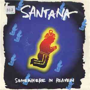 Santana - Somewhere In Heaven download flac mp3