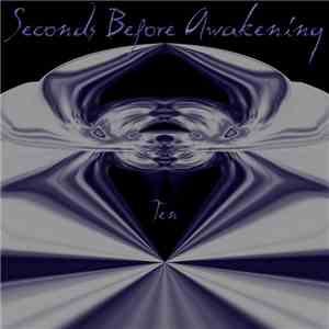 Seconds Before Awakening - Ten download flac mp3