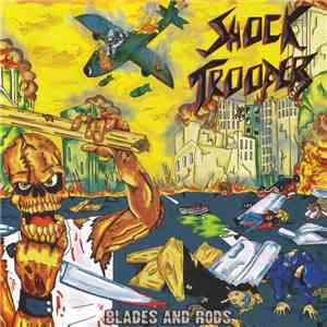 Shock Troopers - Blades And Rods download flac mp3