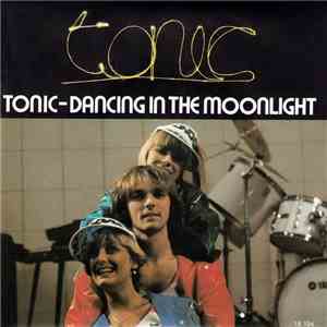 Tonic  - Dancing In The Moonlight download flac mp3