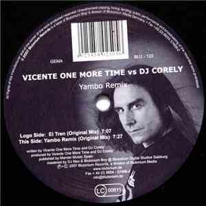 Vicente One More Time vs. DJ Corely - El Tren / Yambo Remix download flac mp3