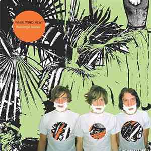 Whirlwind Heat - Flamingo Honey download flac mp3