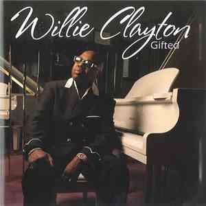 Willie Clayton - Gifted download flac mp3