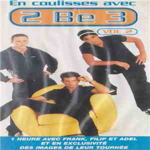 2 Be 3 - En Coulisses Avec 2 Be 3 Vol.2 download flac mp3