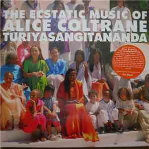 Alice Coltrane - The Ecstatic Music Of Alice Coltrane Turiyasangitananda download flac mp3