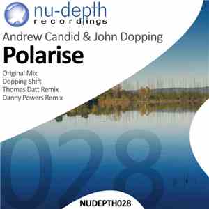 Andrew Candid & John Dopping - Polarise download flac mp3