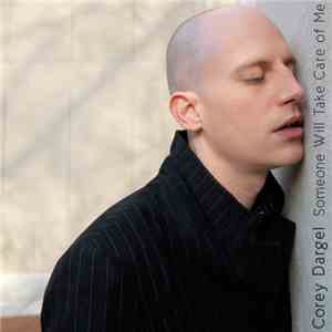 Corey Dargel - Someone Will Take Care Of Me flac mp3 download