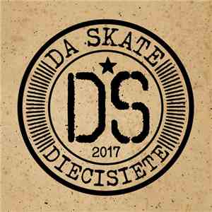 Da Skate - Diecisiete download flac mp3