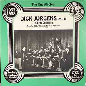 Dick Jurgens And His Orchestra - The Uncollected Dick Jurgens And His Orchestra Vol. II, 1937-1938 flac mp3 download