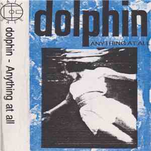 Dolphin  - Anything At All download flac mp3