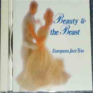 European Jazz Trio  = ヨーロピアン・ジャズ・トリオ - Beauty & The Beast = ビューティ・アンド・ザ・ビースト download flac mp3
