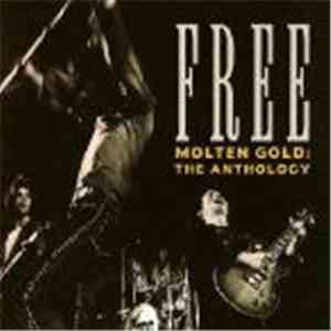 Free - Molten Gold: The Anthology download flac mp3