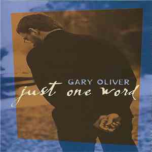 Gary Oliver - Just One Word download flac mp3