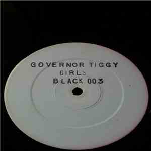 Governor Tiggy / Governor Tiggy & Satalite - Girls / No Hard Drugs download flac mp3
