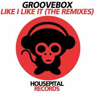 Groovebox  - Like I Like It (The Remixes) download flac mp3