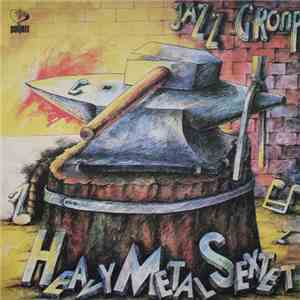 Heavy Metal Sextet - Heavy Metal Sextet - Jazz Group download flac mp3