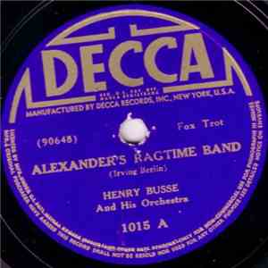 Henry Busse And His Orchestra - Alexander's Ragtime Band / My Melancholy Baby download flac mp3