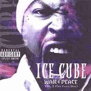 Ice Cube - War & Peace Vol. 2 (The Peace Disc) download flac mp3