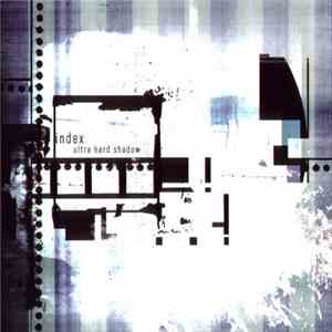 Index - Ultra Hard Shadow download flac mp3