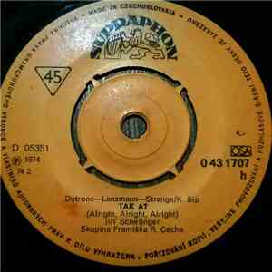 Jiří Schelinger, Jindřich Vobořil A Skupina F. R. Čecha - Tak Ať / Ať Jdou Dál download flac mp3