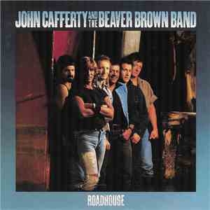 John Cafferty And The Beaver Brown Band - Roadhouse download flac mp3