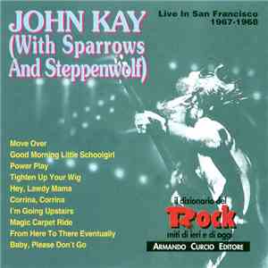 John Kay - Live In San Francisco 1967-1968 (With Sparrows And Steppenwolf) download flac mp3