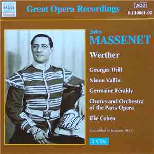 Jules Massenet | Georges Thill | Ninon Vallin | Germaine Féraldy | Chorus And Orchestra Of The Paris Opera | Elie Cohen - Werther download flac mp3