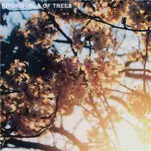 Kiyoko  - Sea Of Trees download flac mp3