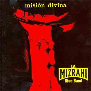La Mizrahi Blue Band - Mision Divina download flac mp3