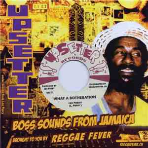 Lee Perry / Upsetters - What A Botheration / Taste Of Kiling download flac mp3