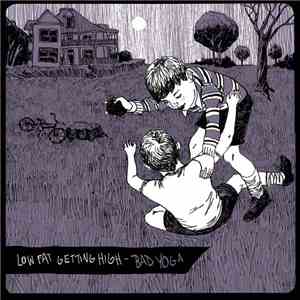 Low Fat Getting High - Bad Yoga download flac mp3