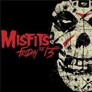 Misfits - Friday the 13th download flac mp3