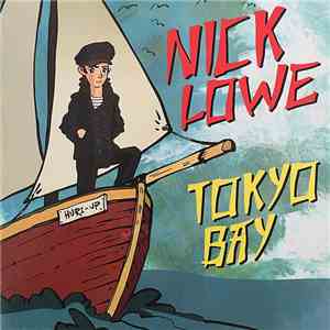 Nick Lowe - Tokyo Bay / Crying Inside download flac mp3