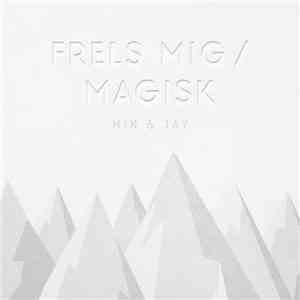 Nik & Jay - Frels Mig / Magisk download flac mp3