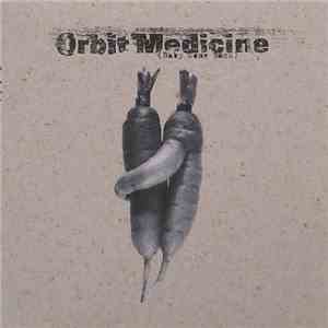 Orbit - Medicine (Baby Come Back) flac mp3 download
