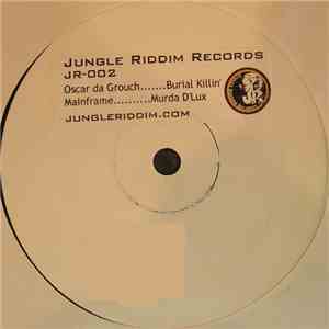 Oscar Da Grouch / Mainframe  - Burial Killin' / Murda D'Lux download flac mp3