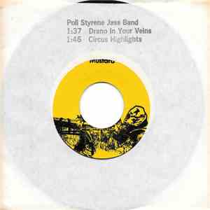 Poli Styrene Jass Band - Drano In Your Veins download flac mp3