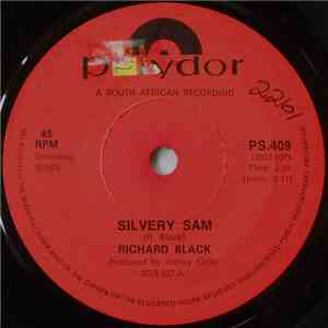 Richard Black  - Silvery Sam / Tell Me Now flac mp3 download